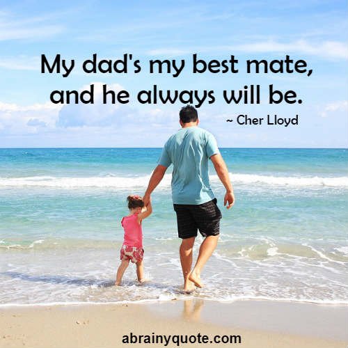Cher Lloyd Quotes on Dad and the Best Mate