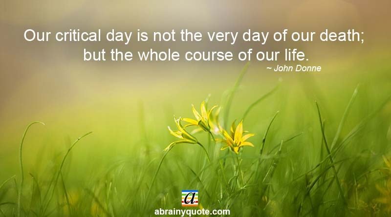 John Donne Quotes on Our Critical Day