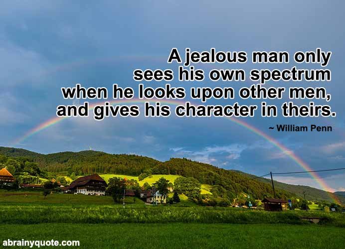 William Penn Quotes on a Jealous Man and Attitude