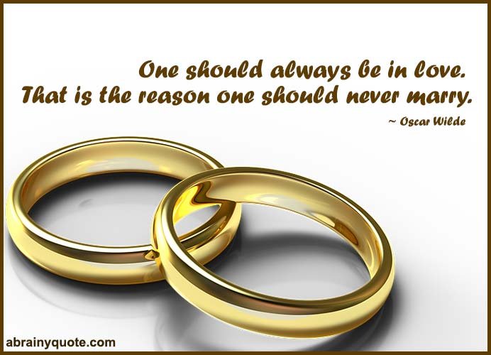 Oscar Wilde Quotes On Why You Should Never Marry Abrainyquote