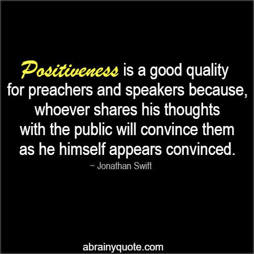 Jonathan Swift Quotes on Positiveness is a Good Quality
