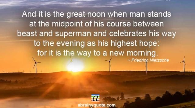 Friedrich Nietzsche Quotes on the Highest Hope - abrainyquote