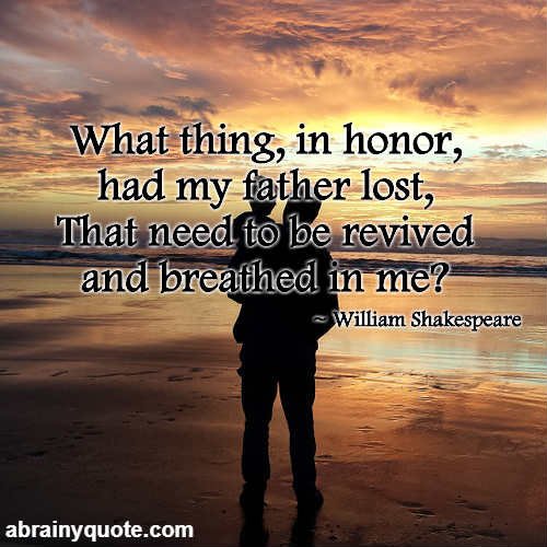 William Shakespeare Quotes on My Father's Honor