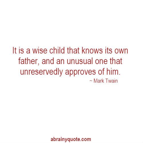 Mark Twain Quotes on Father’s Day and Wise Child