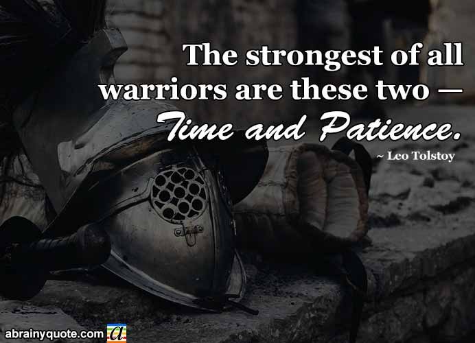 Leo Tolstoy Quotes on the Strongest of Warriors