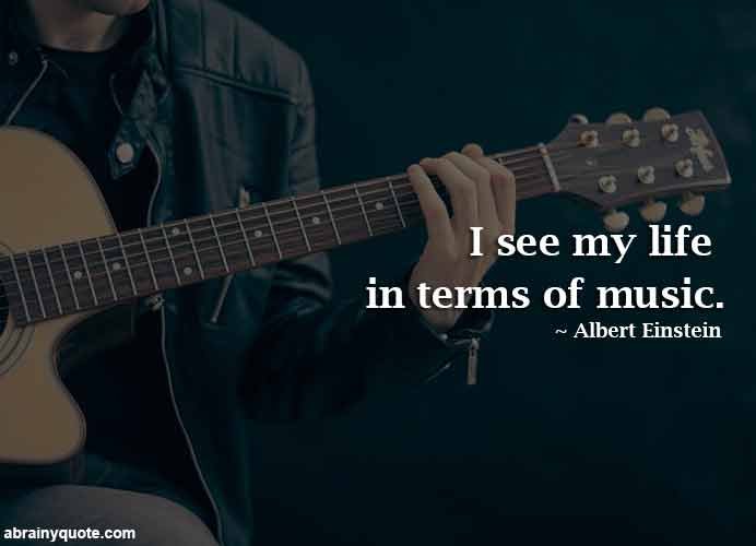 Albert Einstein Quotes on Music and Life