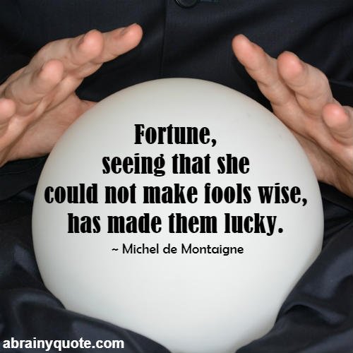 Michel de Montaigne Quotes on Funny and Wisdom