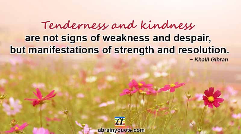 Khalil Gibran Quotes on Tenderness and Kindness
