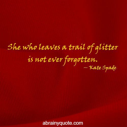 Kate Spade Quotes on a Trail of Glitter