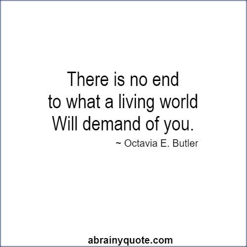 Octavia E. Butler Quotes on Living World