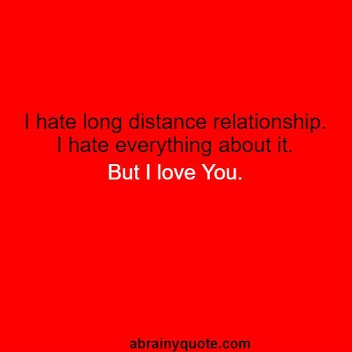 Long Distance Relationship Quotes on Hating Everything