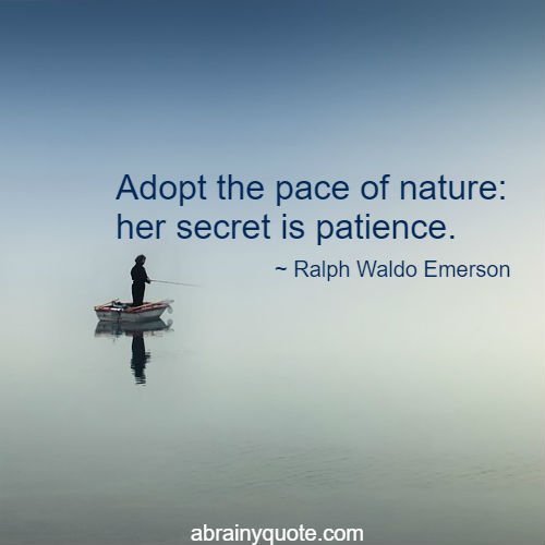 Ralph Waldo Emerson Quotes on Pace of Nature