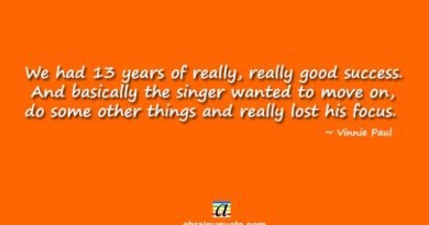 Vinnie Paul Quotes on Really Good Success