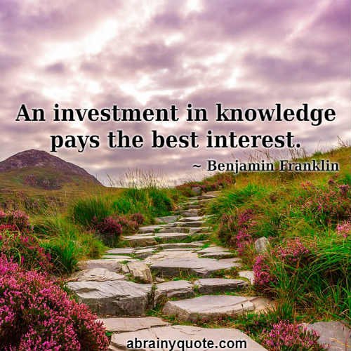 Benjamin Franklin Quotes on Investment in Knowledge