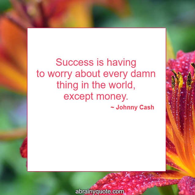 Johnny Cash Quotes on Achieving Success Without Money