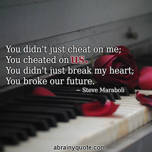 Steve Maraboli Quotes on Breaking My Heart