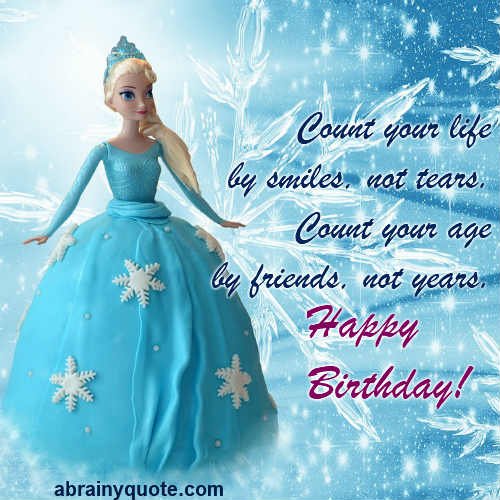 Birthday Quotes on Count Your Life by Smiles, Not Tears