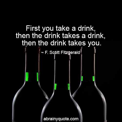 F.Scott Fitzgerald Quotes on How a Drink Takes You