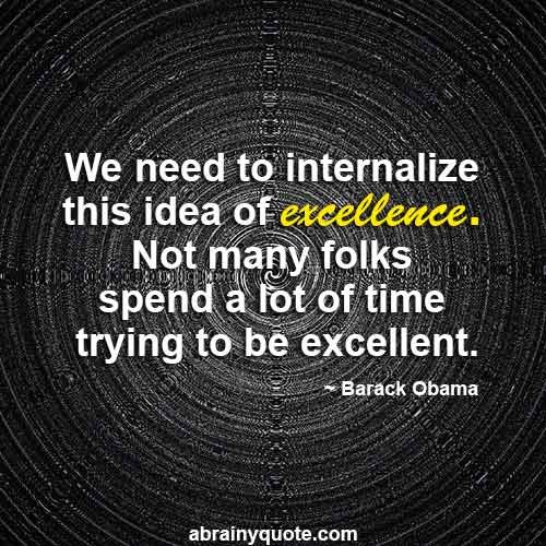 Barack Obama Quotes on the Idea of Excellence