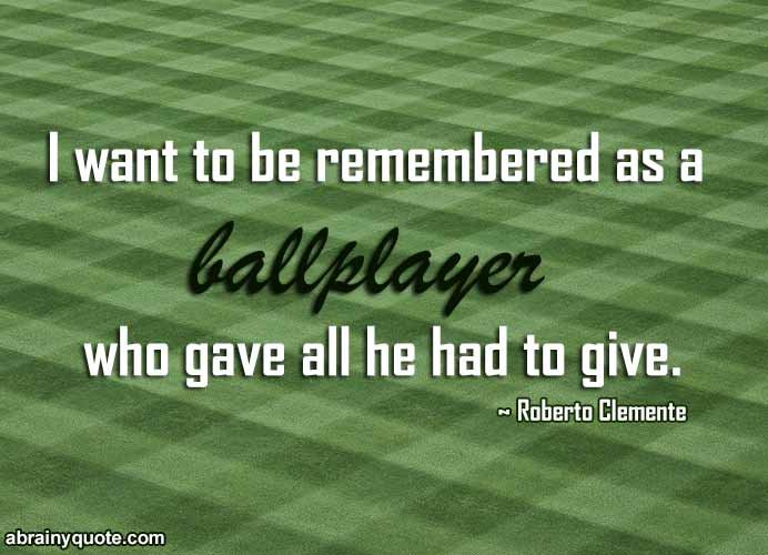 Roberto Clemente on Being Remembered as a Ballplayer