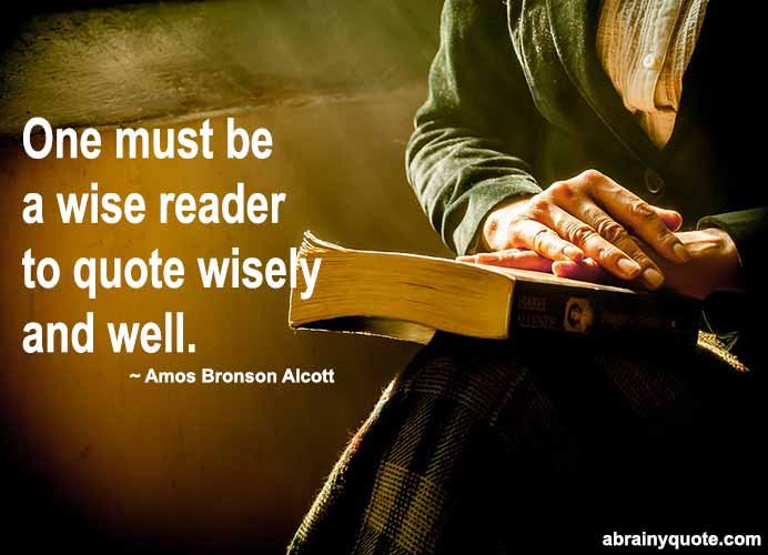 Amos Bronson Alcott Quotes on a Wise Reader