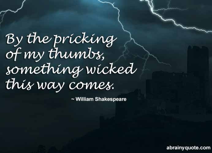 William Shakespeare Quotes on Something Wicked