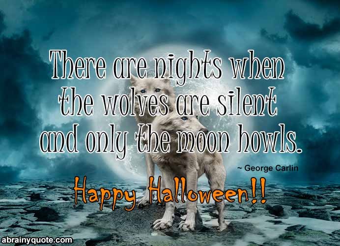 George Carlin Quotes on Halloween Wolves are Silent