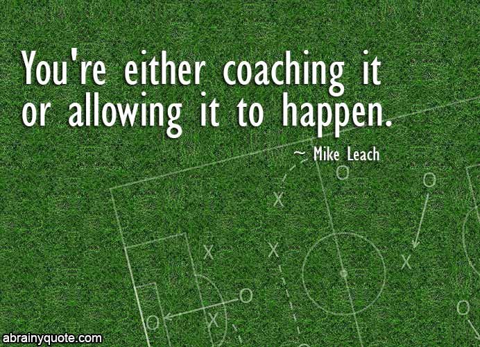Mike Leach Quotes on the Benefits of Coaching