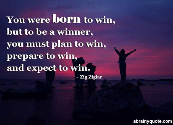 Zig Ziglar Quotes on Why You Were Born To Win