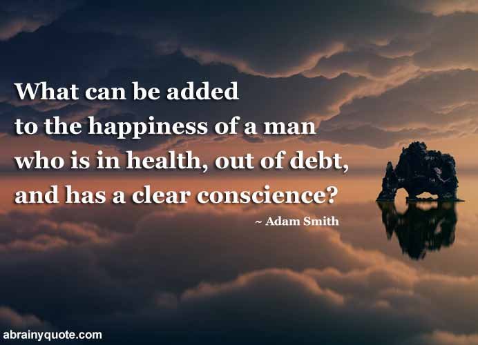 Adam Smith Quotes on Happiness of a Man