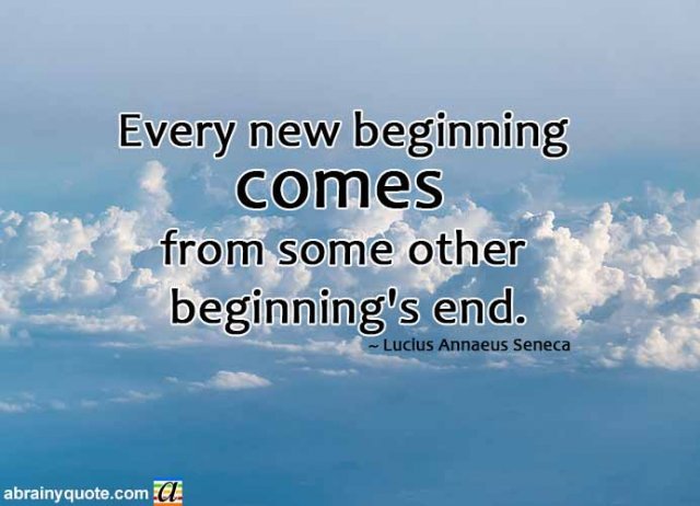 Lucius Annaeus Seneca on Every New Beginning - abrainyquote