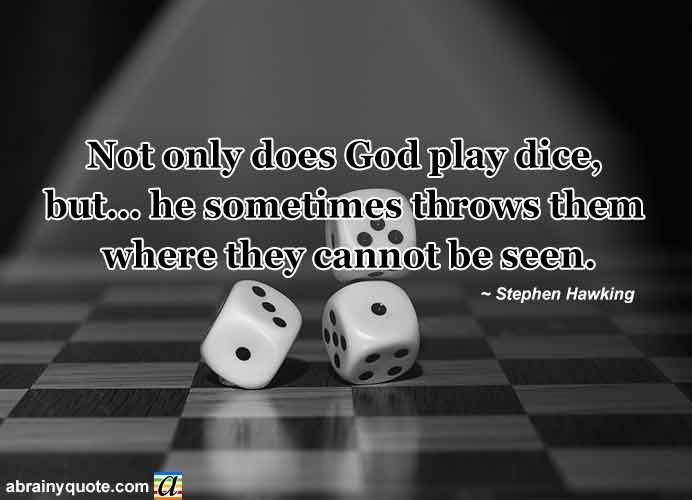 Stephen Hawking Quotes on How Gods Play Dice