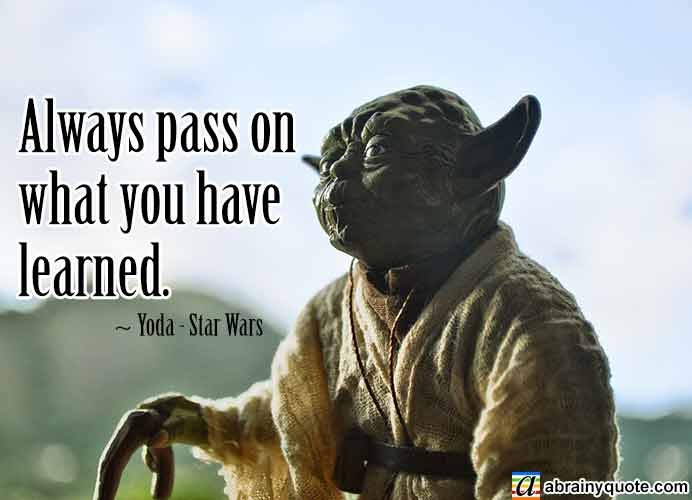 Yoda Quotes on Knowledge Learned Should be Shared