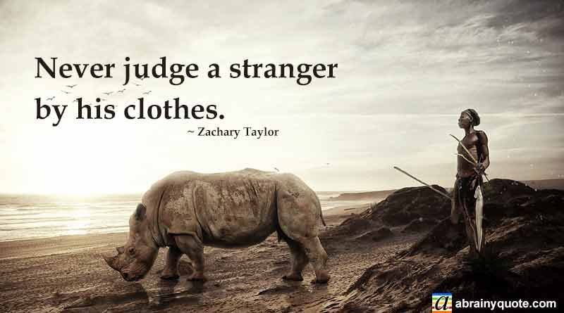 Zachary Taylor Quotes on How to Judge a Stranger
