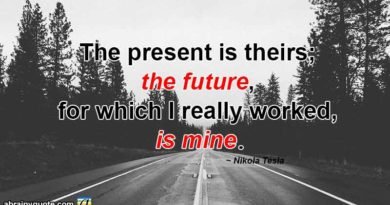 Nikola Tesla Quotes on Their Present and My Future