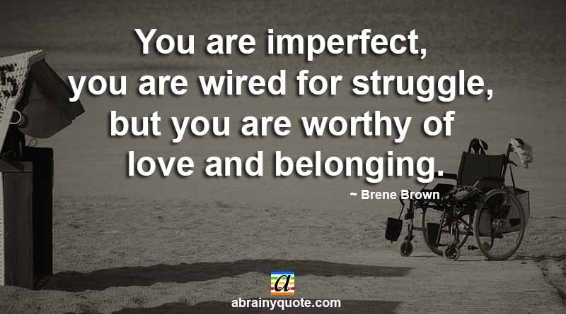 Brene Brown Quotes on Being Worthy of Love