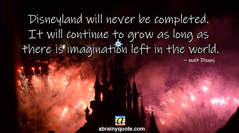 Walt Disney Quotes on Completing Disneyland