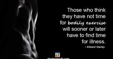 Edward Stanley Quotes on Bodily Exercise and fitness