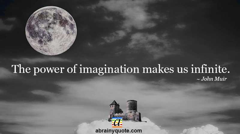 John Muir Quotes on Power of Imagination
