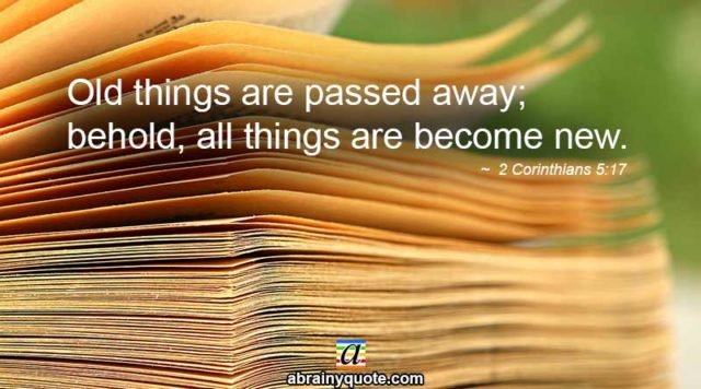 Bible Quotes on Old Things Passing Away - abrainyquote