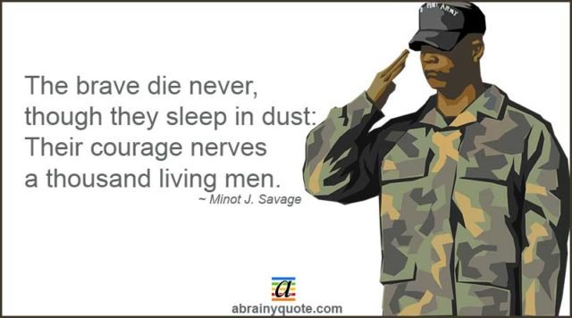 Veteran's Day Quotes on the Brave Die Never