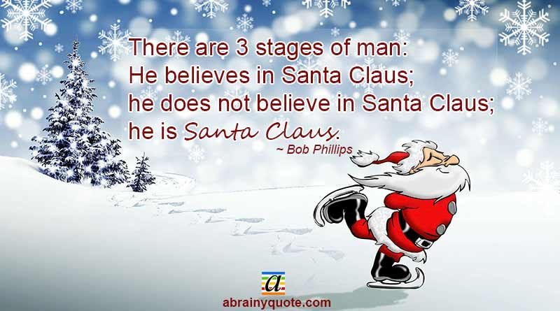 Bob Phillips Quotes on Man and Santa Claus