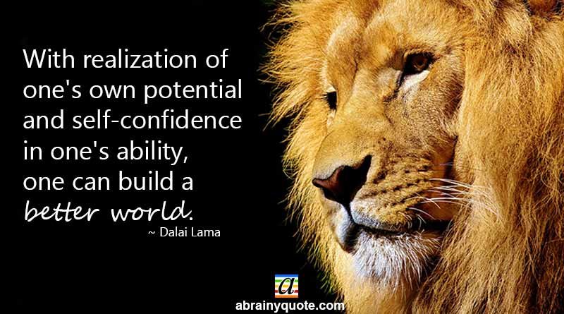 Dalai Lama Quotes on Own Potential and Self Confidence