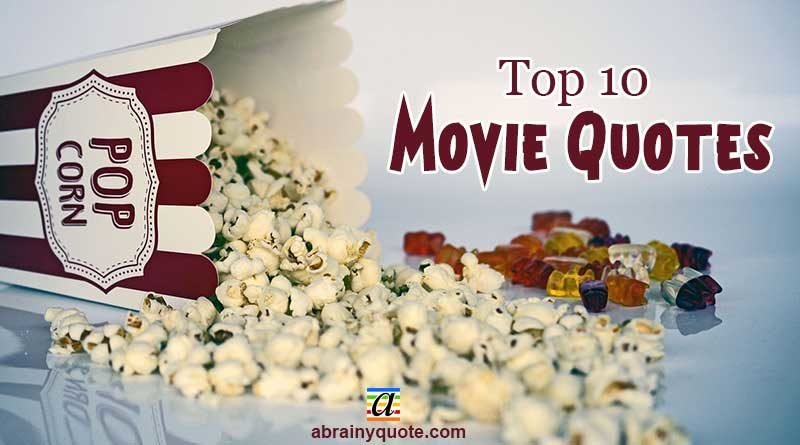Top 10 Movie Quotes to Spice Up Your Day