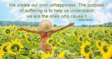 Willie Nelson Quotes on our Own Unhappiness