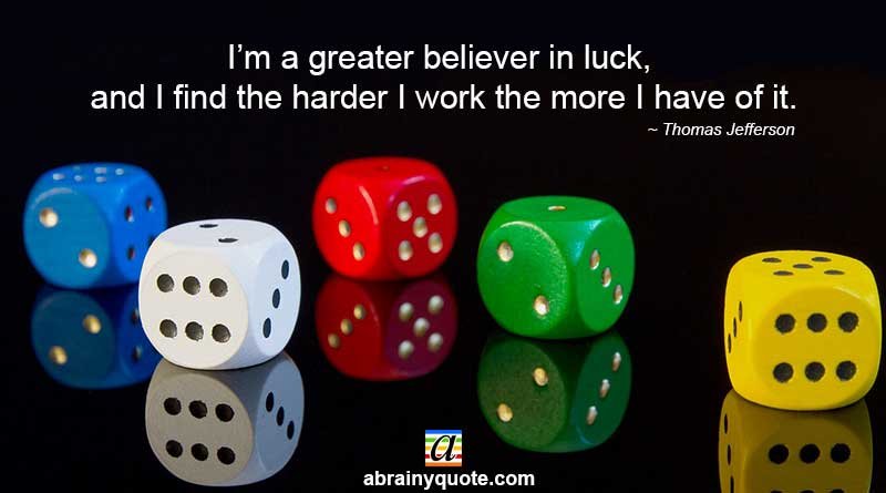 Thomas Jefferson Quotes on Believer in Luck