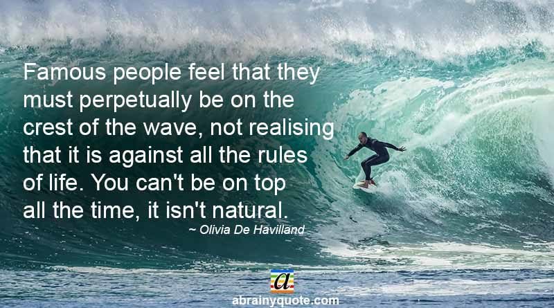 Olivia De Havilland Quotes on Famous People