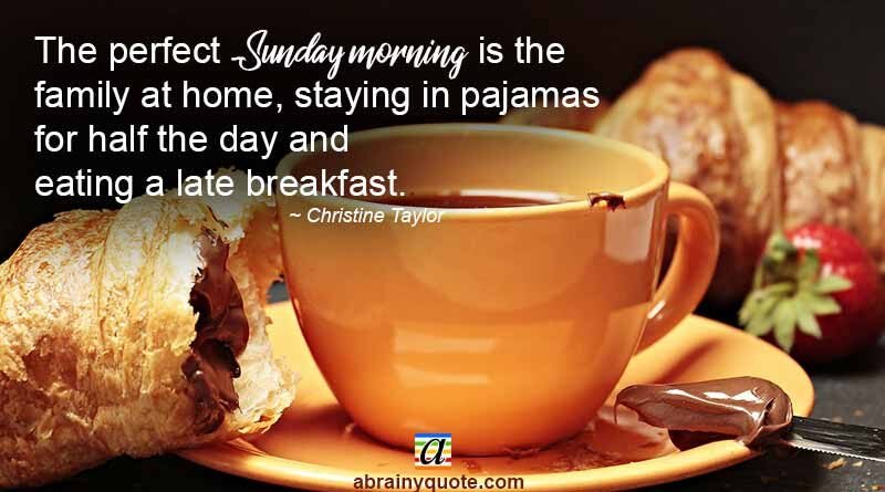 Christine Taylor Quotes on Sunday Morning and Pajamas