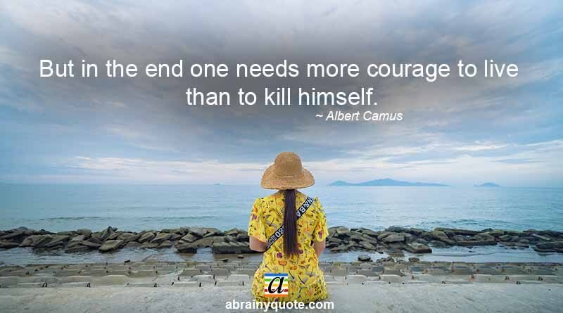 Albert Camus Quotes on Courage to Live and Suicide