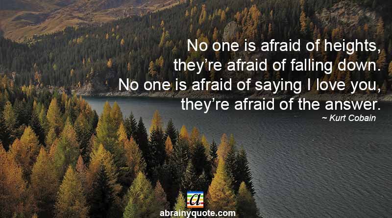 Kurt Cobain Quotes on Being Afraid of Heights